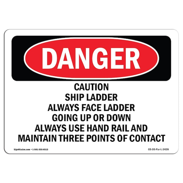 OSHA Sign, Ship Ladder Always Face Ladder, 18in X 12in Plastic, 12" W, 18" L, Landscap